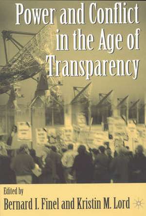 Power and Conflict in the Age of Transparency de Bernard I. Finel