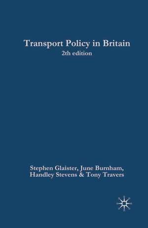 Transport Policy in Britain de Stephen Glaister