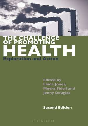 The Challenge of Promoting Health: Exploration and Action de Moyra Sidell