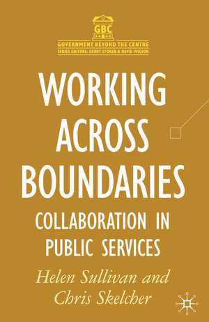 Working Across Boundaries: Collaboration in Public Services de Helen Sullivan