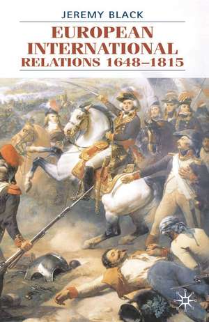 European International Relations 1648-1815 de Jeremy Black