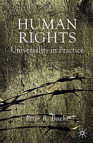 Human Rights: Universality in Practice de P. Baehr