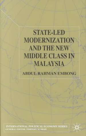 State-led Modernization and the New Middle Class in Malaysia de A. Embong