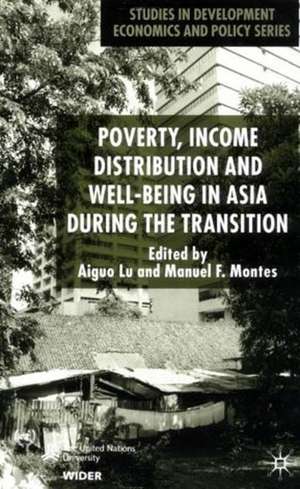 Poverty, Income Distribution and Well-Being in Asia During the Transition de Lu Aiguo