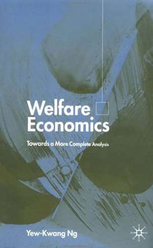 Welfare Economics: Towards a More Complete Analysis de Y. Ng