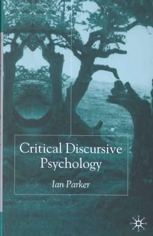 Critical Discursive Psychology de I. Parker