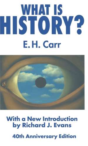 What is History?: With a new introduction by Richard J. Evans de E. Carr