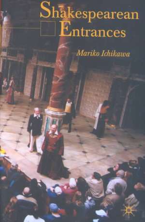 Shakespearean Entrances de M. Ichikawa