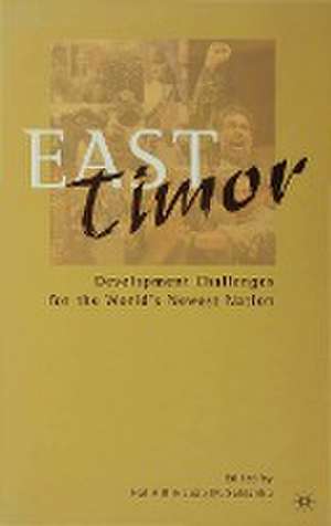 East Timor: Development Challenges for the World's Newest Nation de H. Hill