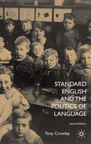 Standard English and the Politics of Language de T. Crowley