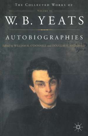 Autobiographies of W.B.Yeats de W. Yeats