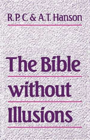 The Bible Without Illusions de Anthony Tyrrell Hanson