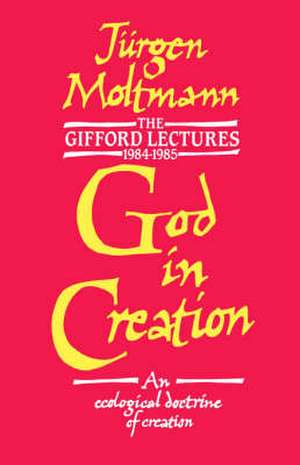 God in Creation de Jurgen Moltmann