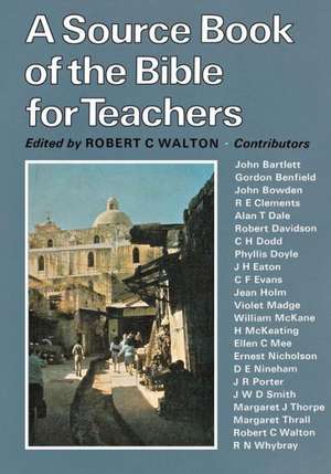 A Source Book of the Bible for Teachers de Robert C. Walton