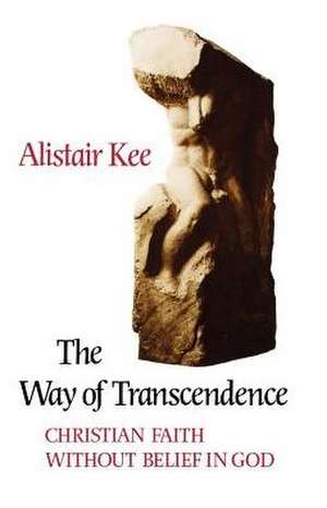 The Way of Transcendence de Alistair Kee