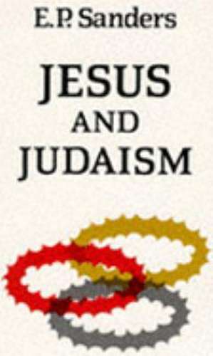 Jesus and Judaism de E. P. Sanders