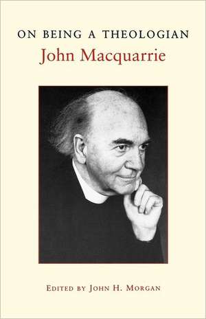 On Being a Theologian de John Macquarrie