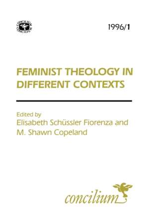 Concilium 1996/1 Feminist Theology in Different Contexts de M. Shawn Copeland