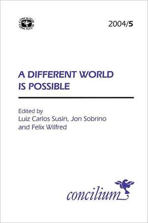 Concilium 2004/5 a Different World Is Possible de Jon Sobrino