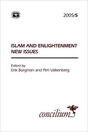 Concilium 2005/5 Islam and Enlightenment de Erik Borgman