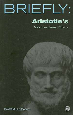 Aristotle's Nicomachean Ethics de David Mills Daniel