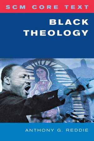 Scm Core Text Black Theology de Anthony Reddie