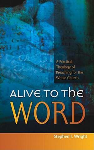 Alive to the Word de Stephen Wright