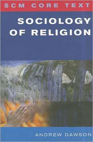 Sociology of Religion de Andrew Dawson