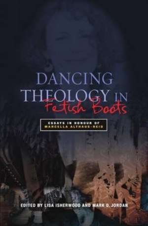 Dancing Theology in Fetish Boots de Lisa Isherwood