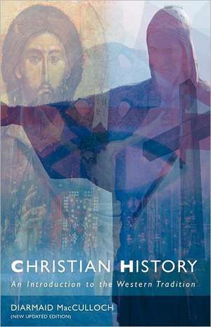 Christian History de Diarmaid McCulloch