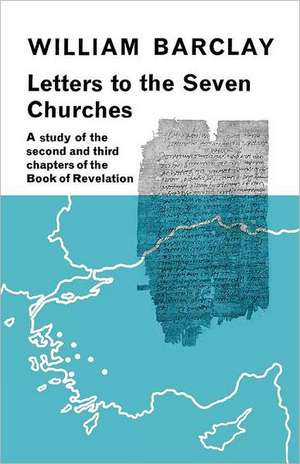 Letters to the Seven Churches de William Barclay