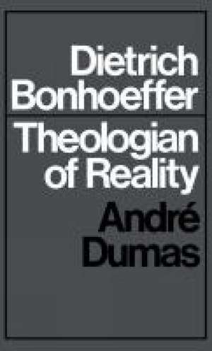 Dietrich Bonhoeffer de Andre Dumas