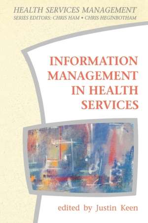 Information Management In Health Services de KEEN