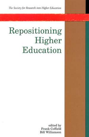 Repositioning Higher Education de COFFIELD