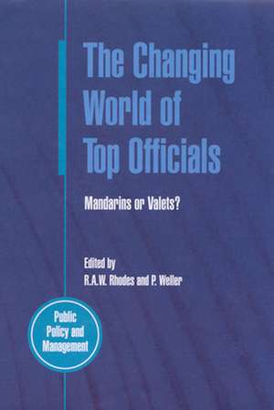 The Changing World Of Top Officials de R. A. W. Rhodes