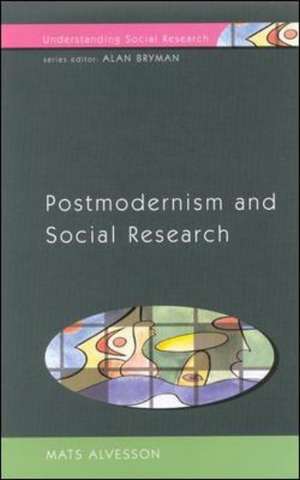 POSTMODERNISM AND SOCIAL RESEARCH de Mats Alvesson