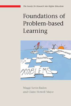 Foundations of Problem-based Learning de Maggi Savin Baden