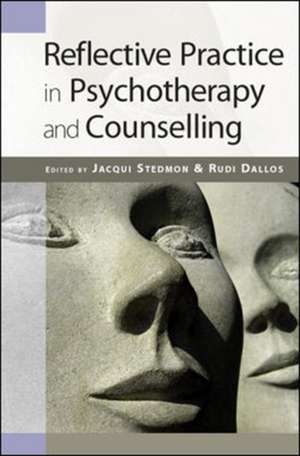 Reflective Practice in Psychotherapy and Counselling de Jacqui Stedmon