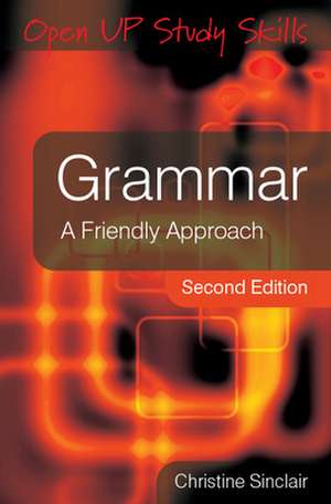 Grammar: A Friendly Approach de Christine Sinclair