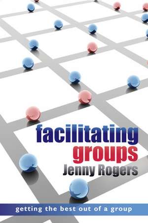 Facilitating Groups de Jenny Rogers