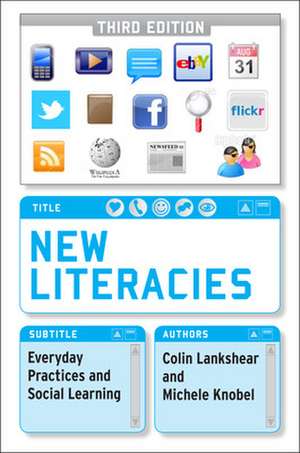 New Literacies: Everyday Practices and Social Learning de Colin Lankshear