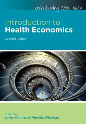 Introduction to Health Economics de Lorna Guinness