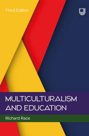 Multiculturalism and Education, 3e de Richard Race