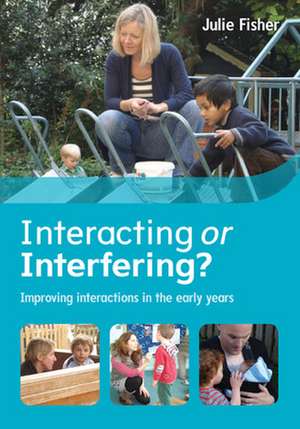 Fisher, J: Interacting or Interfering? Improving Interaction