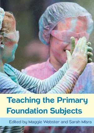 Teaching the Primary Foundation Subjects de Maggie Webster