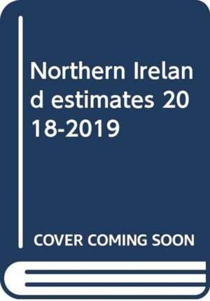 Northern Ireland estimates 2018-2019 de Northern Ireland: Department of Finance and Personnel