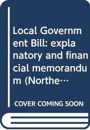 Local Government Bill de Northern Ireland: Northern Ireland Assembly