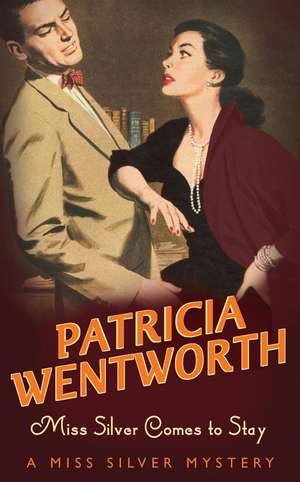 Miss Silver Comes to Stay de Patricia Wentworth