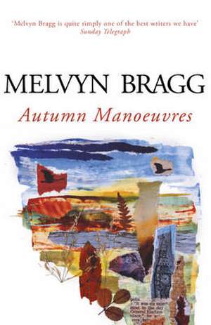 Autumn Manoeuvres de Melvyn Bragg