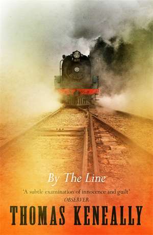 Keneally, T: By the Line de Thomas Keneally